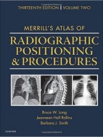 Merrill's Atlas of Radiographic Positioning and Procedures: 3-Volume Set, 13 Edition