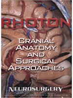 Rhoton's Cranial Anatomy and Surgical Approaches