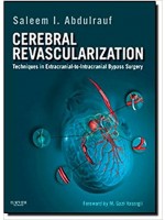 Cerebral Revascularization: Techniques in Extracranial-to-Intracranial Bypass Surgery: Expert Consul