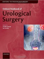 Oxford Textbook of Urological Surgery (Oxford Textbooks in Surgery)