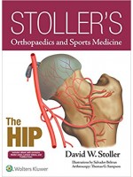 Stoller's Orthopaedics and Sports Medicine: The Hip