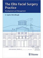 The Elite Facial Surgery Practice: Development and Management 1st Edition