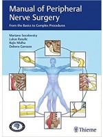 Manual of Peripheral Nerve Surgery: From the Basics to Complex Procedures,1st Edition