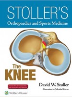 Stoller's Orthopaedics and Sports Medicine: The Knee