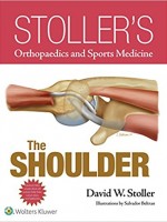 Stoller's Orthopaedics and Sports Medicine: The Shoulder