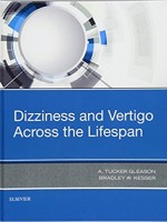 Dizziness and Vertigo Across the Lifespan, 1e 1st Edition