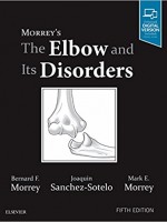 Morrey's The Elbow and Its Disorders, 5/e