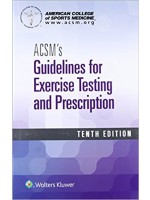 ACSM's Guidelines for Exercise Testing and Prescription, 10/e