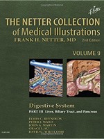The Netter Collection of Medical Illustrations: Digestive System: Part III - Liver, etc., 2/e