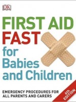 First Aid Fast for Babies and Children