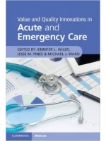 Value and Quality Innovations in Acute and Emergency Care 1st Edition