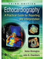 Echocardiography: A Practical Guide for Reporting and Interpretation, Third Edition