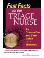 Fast Facts for the Triage Nurse: An Orientation and Care Guide in a Nutshell