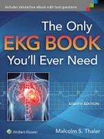 Only EKG Book You'll Ever Need (Thaler, Only EKG Book You'll Ever Need), 8e