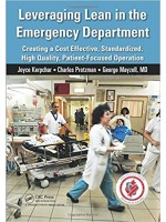 Leveraging Lean in the Emergency Department: Creating a Cost Effective, Standardized, High Quality, Patient-Focused Operation