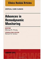 Advances in Hemodynamic Monitoring, An Issue of Critical Care Clinics, 1e
