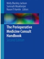 The Perioperative Medicine Consult Handbook, 2e