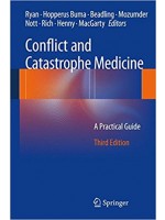 Conflict and Catastrophe Medicine: A Practical Guide, 3e