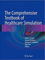 The Comprehensive Textbook of Healthcare Simulation, 2013e