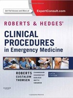 Roberts and Hedges' Clinical Procedures in Emergency Medicine ,6/e