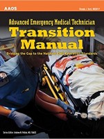 Advanced Emergency Medical Technician Transition Manual: Bridging the Gap to the National EMS Education Standards