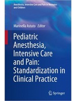 Pediatric Anesthesia, Intensive Care and Pain: Standardization in Clinical Practice (Anesthesia, Intensive Care and Pain in Neonates and Children)