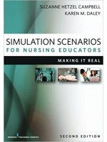 Simulation Scenarios for Nursing Educators, Second Edition: Making It Real