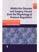 Middle Ear Diseases and Surgery Viewed from the Physioloy of Pressure Regulation, 1st Edition