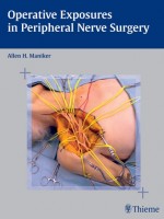 Operative Exposures in Peripheral Nerve Surgery