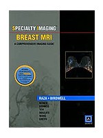 Specialty Imaging: Breast MRI: A Comprehensive Imaging Guide, 1/e