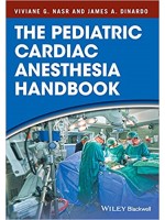 The Pediatric Cardiac Anesthesia Handbook