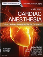 Kaplan's Cardiac Anesthesia: In Cardiac and Noncardiac Surgery, 7/e