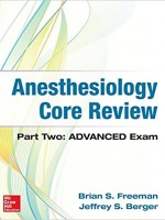 Anesthesiology Core Review: Part Two ADVANCED Exam