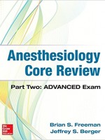 Anesthesiology Core Review: Part Two ADVANCED Exam