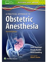 A Practical Approach to Obstetric Anesthesia , 2/e