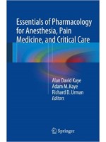 Essentials of Pharmacology for Anesthesia, Pain Medicine, and Critical Care