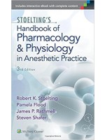 Stoelting's Handbook of Pharmacology and Physiology in Anesthetic Practice, 3/e