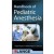 Handbook of Pediatric Anesthesia