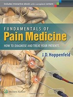 Fundamentals of Pain Medicine: How to Diagnose and Manage your Patients