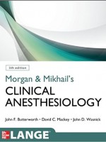 Morgan and Mikhail's Clinical Anesthesiology, 5/e