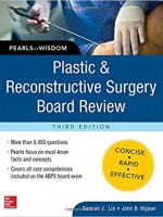 Plastic and Reconstructive Surgery Board Review: Pearls of Wisdom , 3/e