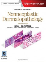 Diagnostic Pathology: Nonneoplastic Dermatopathology, 2/e