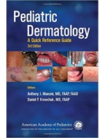 Pediatric Dermatology: A Quick Reference Guide , 3/e