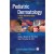 Pediatric Dermatology: A Quick Reference Guide , 3/e