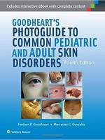 Goodheart s Photoguide to Common Skin Disorders, 4/e