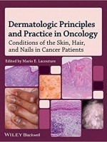 Dermatologic Principles and Practice in Oncology: Conditions of the Skin, Hair, and Nails in Cancer Patients