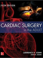 Cardiac Surgery in the Adult, 5/e