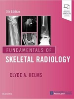 Fundamentals of Skeletal Radiology, 5e