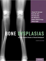 Bone Dysplasias: An Atlas of Genetic Disorders of Skeletal Development, 4e