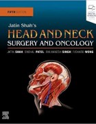 Jatin Shah's Head and Neck Surgery and Oncology 5th Edition